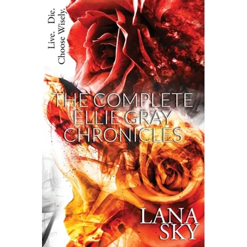 The Complete Ellie Gray Chronicles: A Vampire Romance: Drain Me & Chain Me