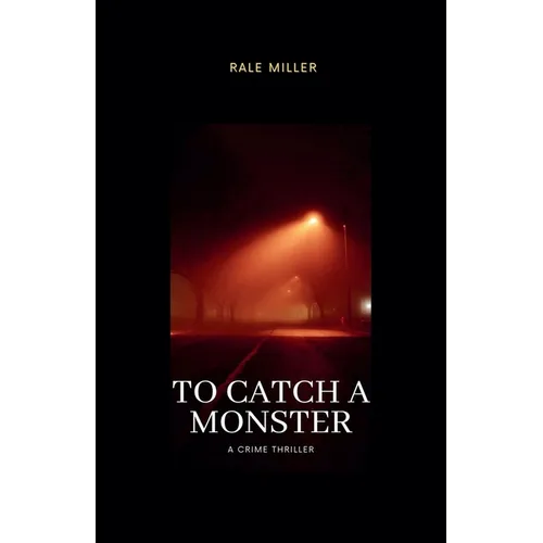 To Catch A Monster