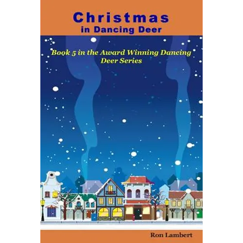 Christmas in Dancing Deer: Small-Town America during the Holidays