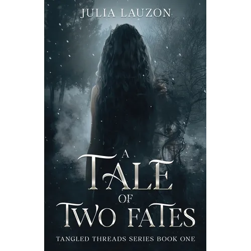 A Tale of Two Fates: Tangled Threads Series Book One