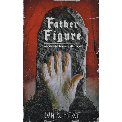 Father Figure - Suspenseful Tales of Fatherhood