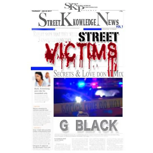Street Victims: Secrets and Love Don't Mix