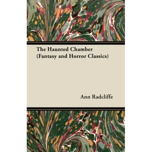 The Haunted Chamber (Fantasy and Horror Classics)