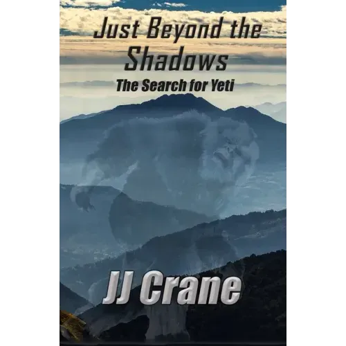 Just Beyond the Shadows: The Search for Yeti