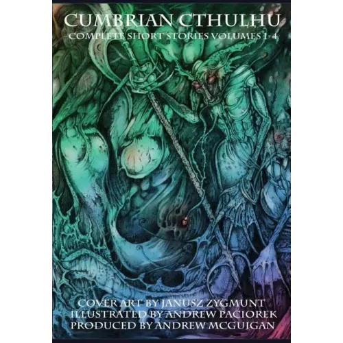 Cumbrian Cthulhu Complete Short Stories Volumes 1-4
