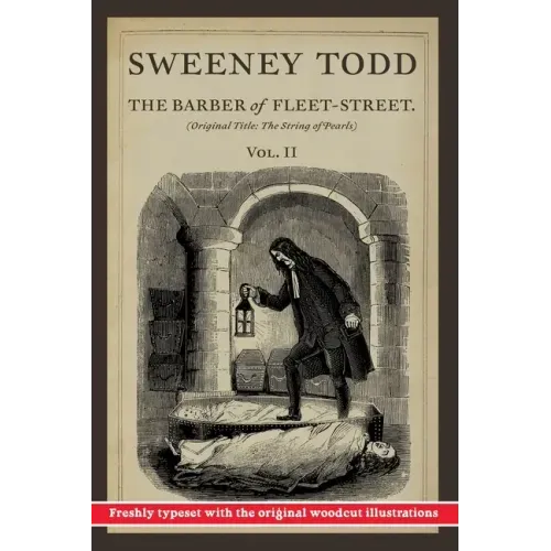 Sweeney Todd: The Barber of Fleet-Street: Vol. II: Original Title: The String of Pearls