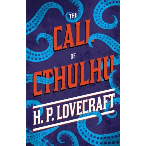 The Call of Cthulhu;With a Dedication by George Henry Weiss