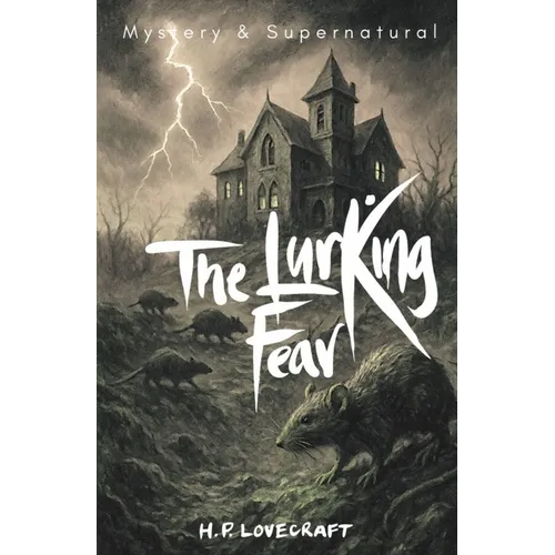 The Lurking Fear: & Other Stories