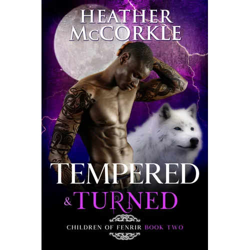 Tempered & Turned