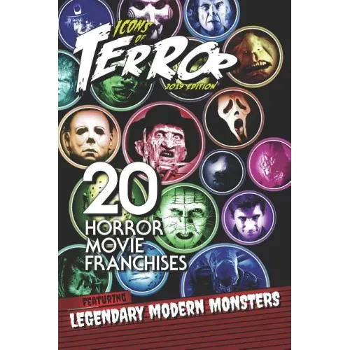 Icons of Terror 2019: 20 Horror Movie Franchises Featuring Legendary Modern Monsters