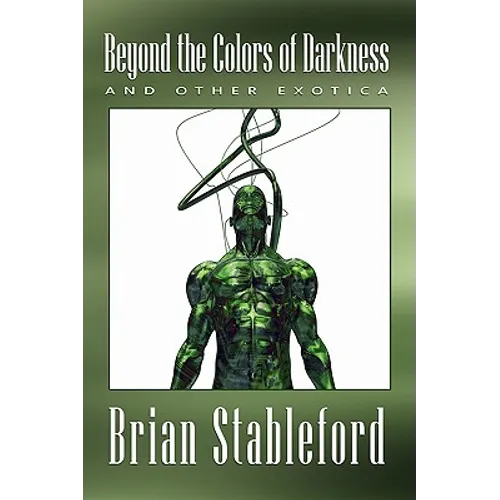 Beyond the Colors of Darkness and Other Exotica