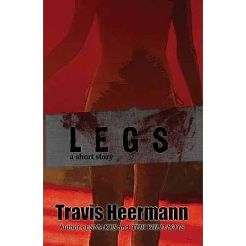 Legs: A Short Story