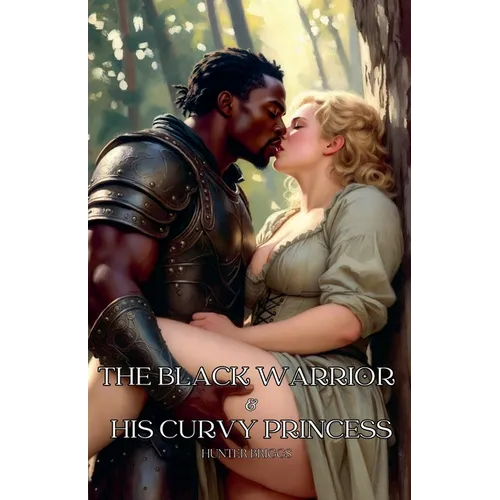 The Black Warrior and His Curvy Princess