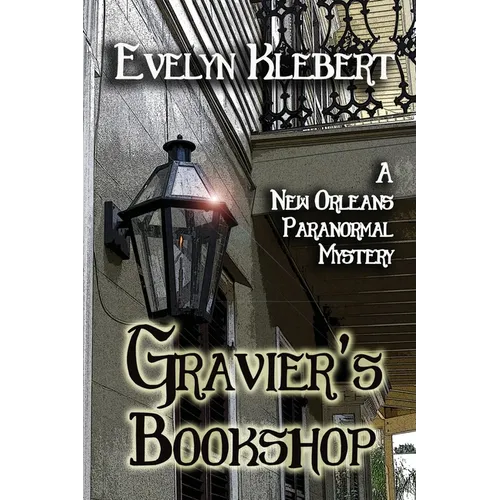 Gravier's Bookshop: A New Orleans Paranormal Mystery