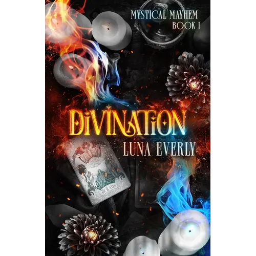 Divination: The Mystical Mayhem Series Book 1