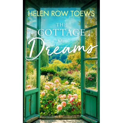 The Cottage of Dreams: A Heart-Warming Later-In-Life Romance