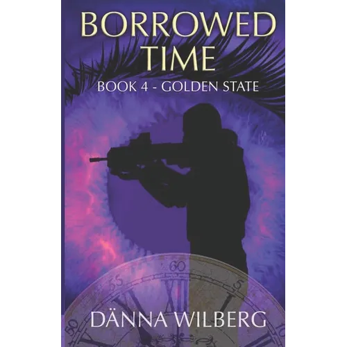 Borrowed time Book 4 - Golden State