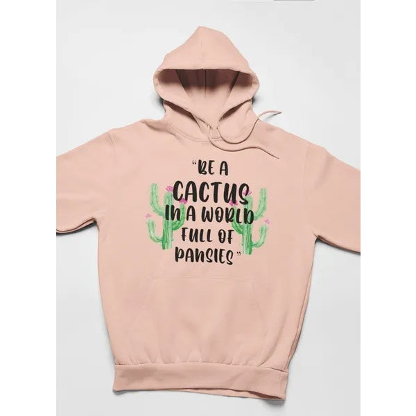 Be A Cactus Hoodie