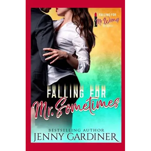 Falling for Mr. Sometimes