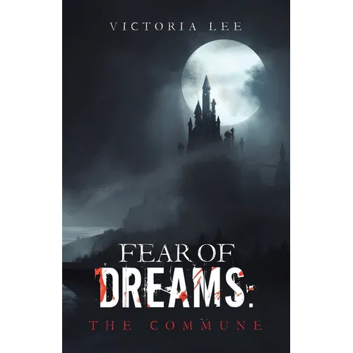 Fear of Dreams: The Commune