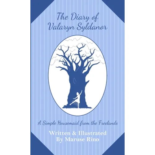 The Diary of Valaryn Syldanor: A Simple Housemaid from the Freelands