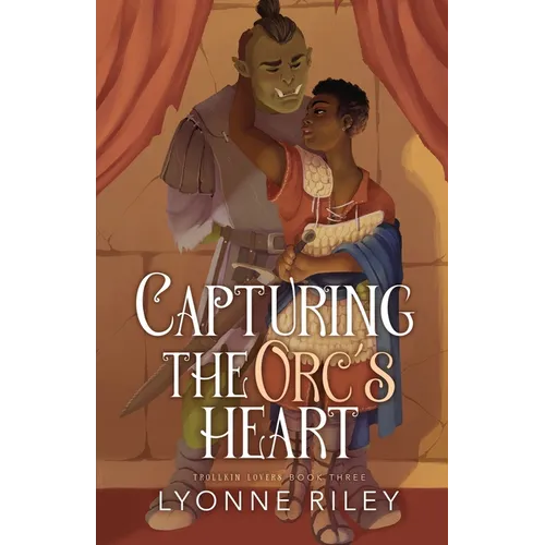 Capturing the Orc's Heart