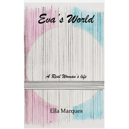 Eva's world: A Real Woman's life