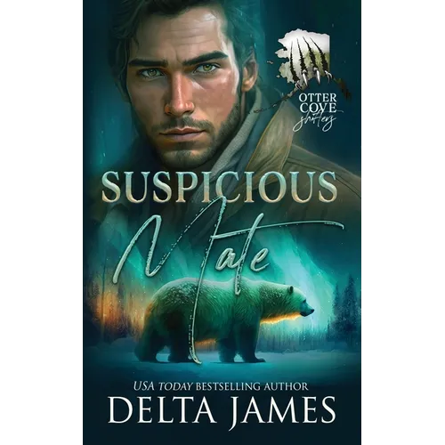 Suspicious Mate: A Small Town Grumpy Shifter Romance
