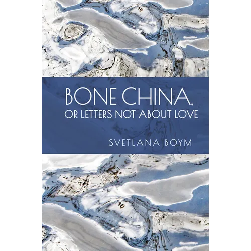 Bone China, or Letters Not about Love