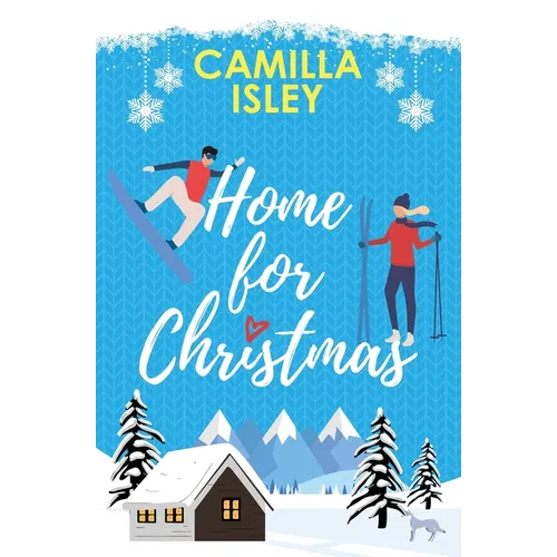 Home for Christmas: An Enemies to Lovers, Winter Vacation Romantic Comedy (Special Blue Borders Edition)