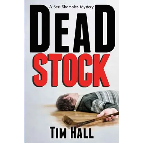 Dead Stock: A Bert Shambles Mystery