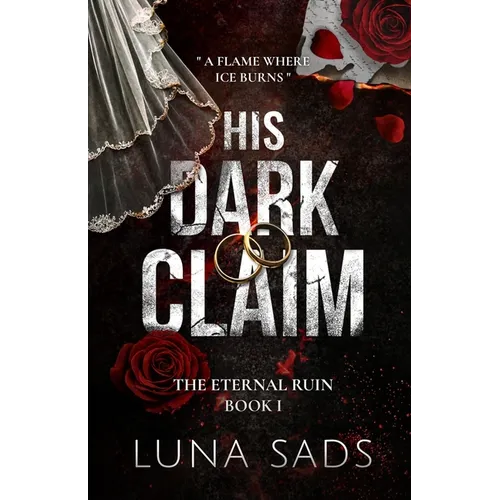 His Dark Claim: The Eternal Ruin Book 1