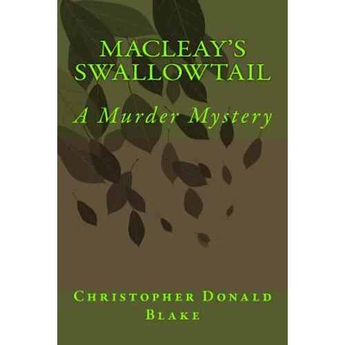 Macleay's Swallowtail: A Murder Mystery