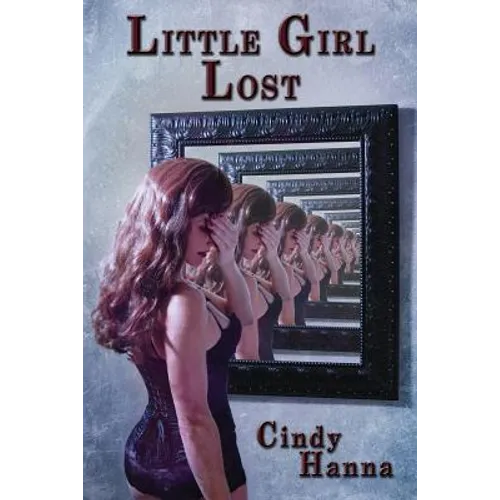 Little Girl Lost: Volume 1 of the Little Girl Lost Trilogy