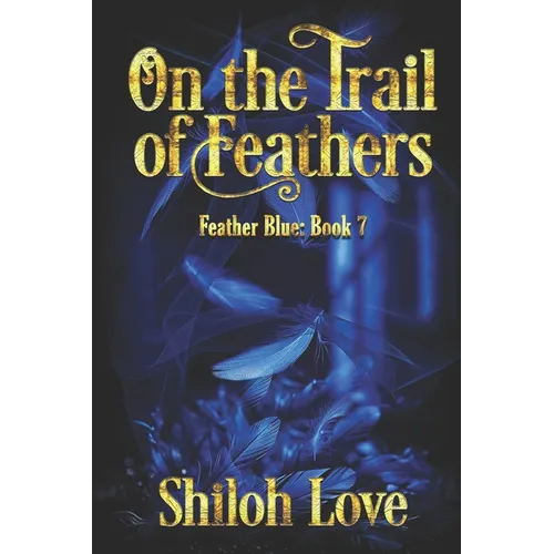 On the Trail of Feathers