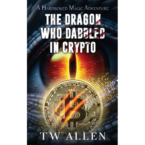 The Dragon Who Dabbled in Crypto: A Hardboiled Magic Adventure