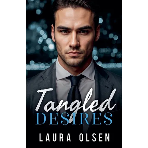 Tangled Desires: Billionaire Romance
