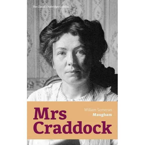 Mrs Craddock (The Classic Unabridged Edition)