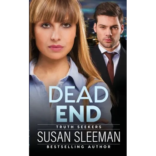 Dead End: Truth Seekers - Book 3