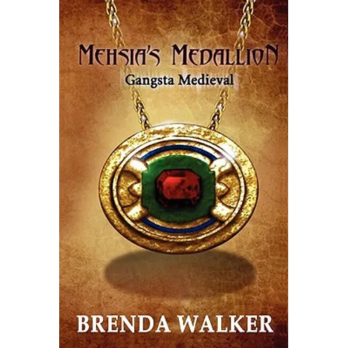 Mehsia's Medallion - Gangsta Medieval