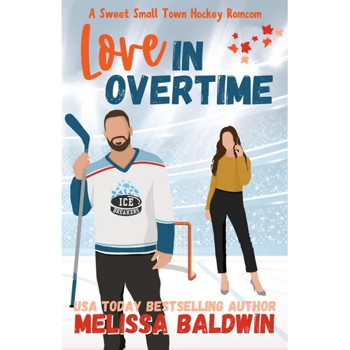 Love in Overtime: A Sweet Small Town Hockey Romcom