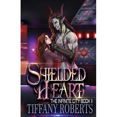 Shielded Heart (The Infinite City #2)