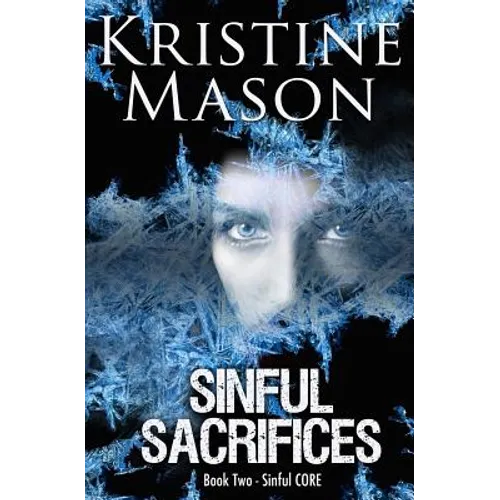 Sinful Sacrifices: Book 2 Sinful C.O.R.E.