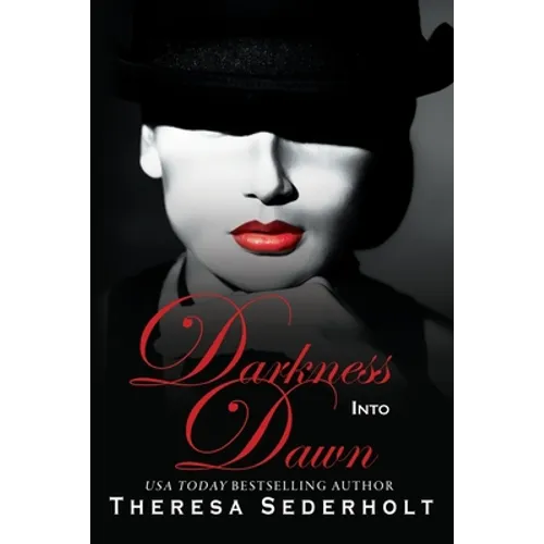 Darkness into Dawn: Book 2 The Unraveled Trilogy