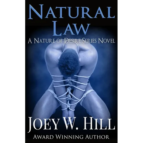 Natural Law: A Nature of Desire Series Novel