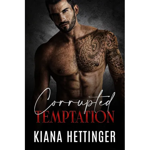 Corrupted Temptation: A Forbidden Dark Mafia Romance