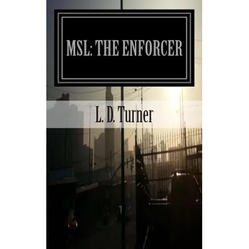 Msl: The Enforcer