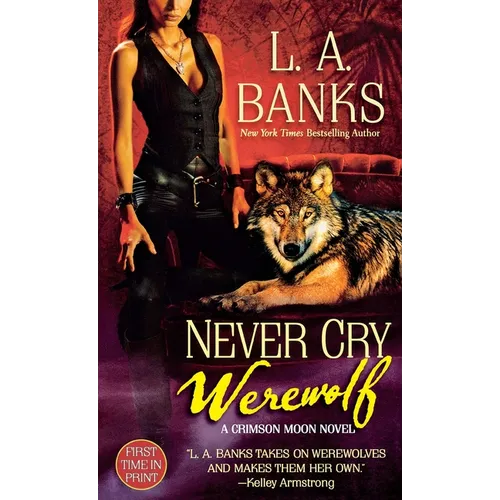 Never Cry Werewolf: A Crimson Moon Novel