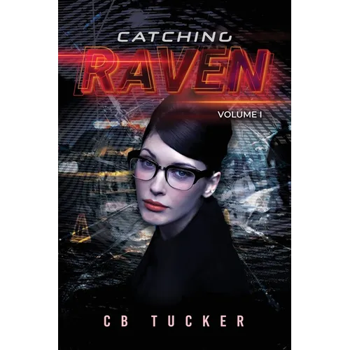 Catching Raven: Volume 1