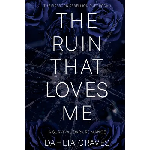 The Ruin That Loves Me